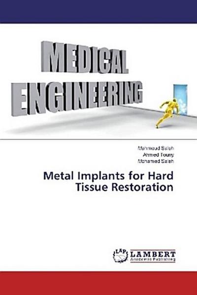 Metal Implants for Hard Tissue Restoration