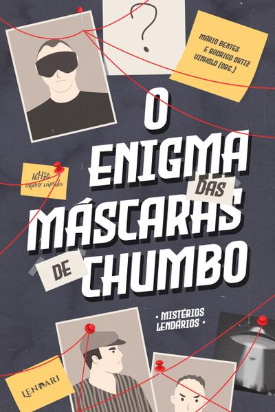 O enigma das máscaras de chumbo