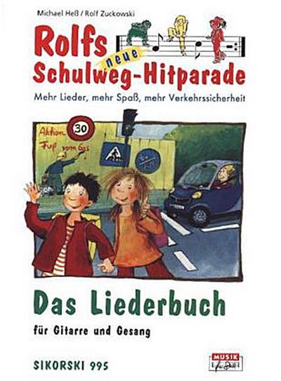 Rolfs neue Schulweg-Hitparade Das Liederbuch
