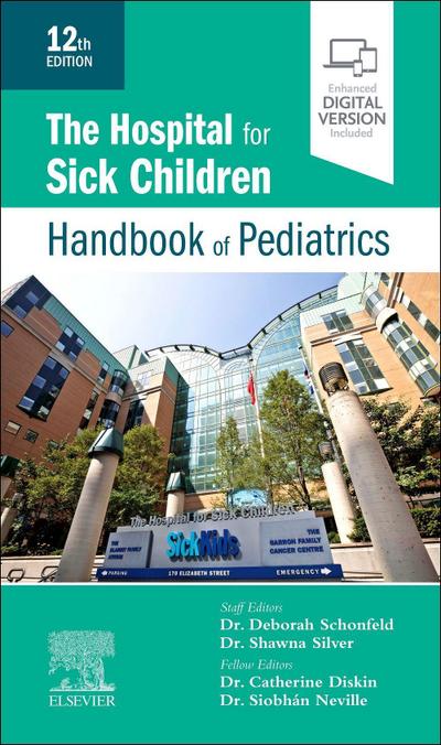 Hospital for Sick Children Handbook of Pediatrics - Shawna Silver