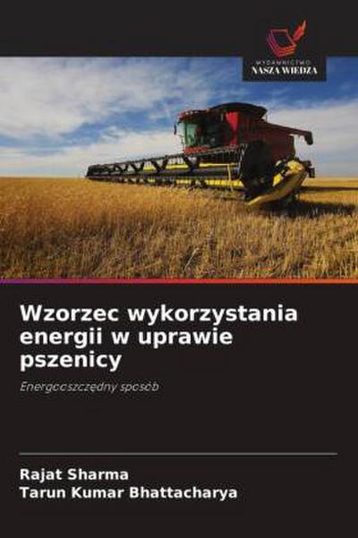 Wzorzec wykorzystania energii w uprawie pszenicy