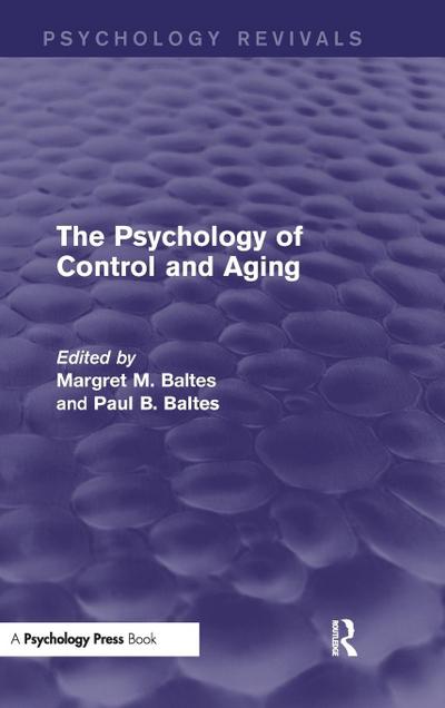 The Psychology of Control and Aging (Psychology Revivals)