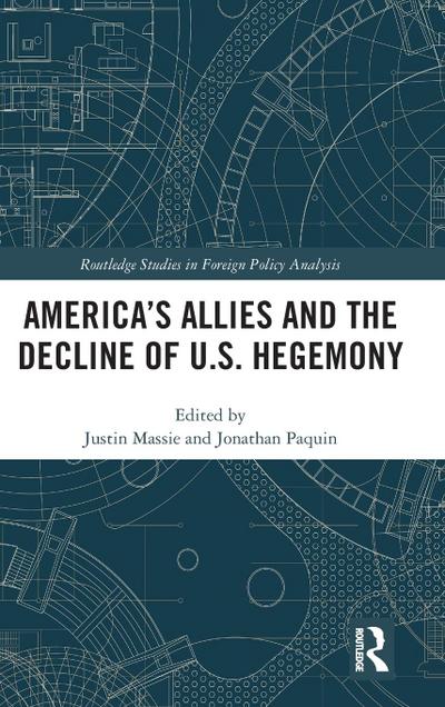 America’s Allies and the Decline of US Hegemony