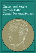 Outcome of Severe Damage to the Central Nervous Sy