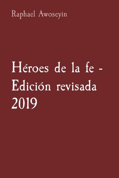 Héroes de la fe - Edición revisada 2019