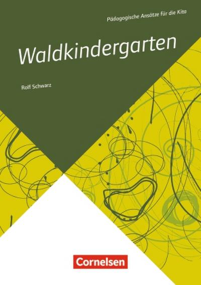Pädagogische Ansätze für die Kita / Waldkindergarten