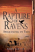 A Rapture of Ravens: Awakening in Taos