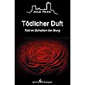 Tod im Schatten der Burg - Tödlicher Duft