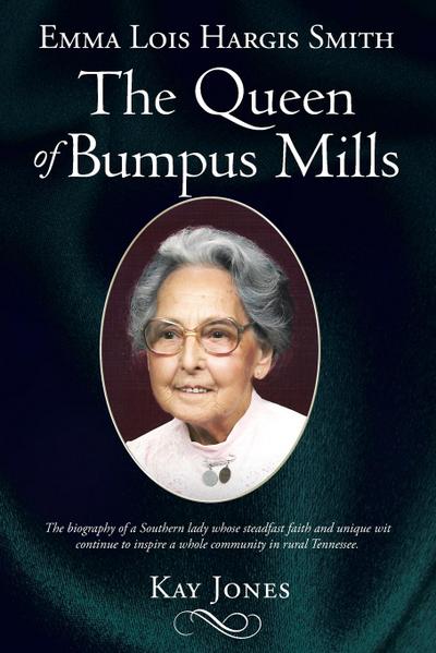 Emma Lois Hargis Smith The Queen of Bumpus Mills
