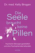 Die Seele braucht keine Pillen