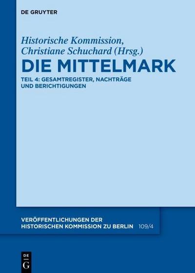 Die Mittelmark Teil 4: Gesamtregister, Nachträge und Berichtigungen