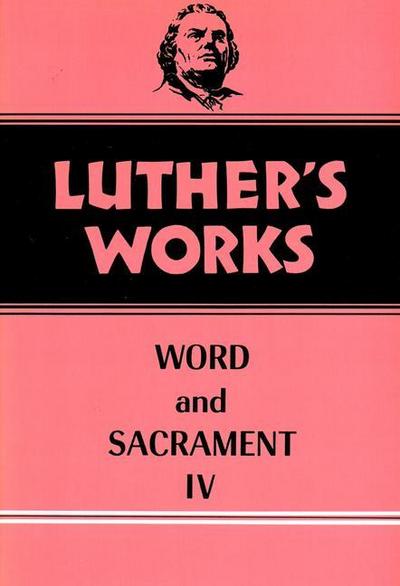 Luther’s Works, Volume 38