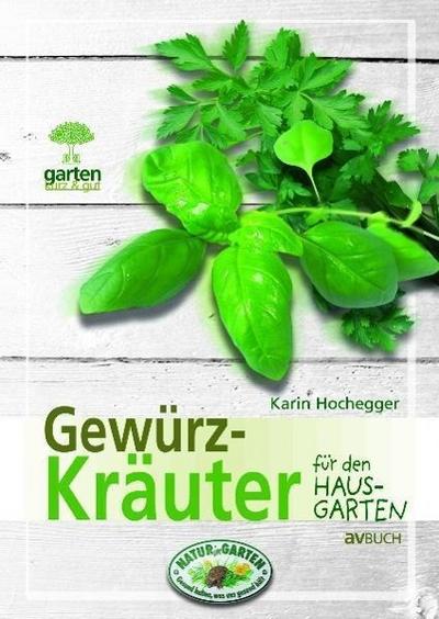Gewürzkräuter für naturnahe Gärten (Garten kurz & gut)