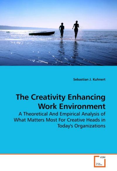 The Creativity Enhancing Work Environment