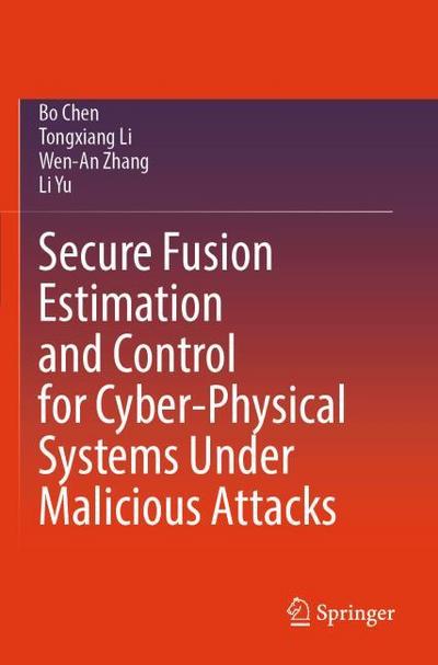 Secure Fusion Estimation and Control for Cyber-Physical Systems Under Malicious Attacks