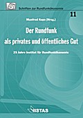 Der Rundfunk als privates und öffentliches Gut