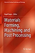 Materials Forming, Machining and Post Processing