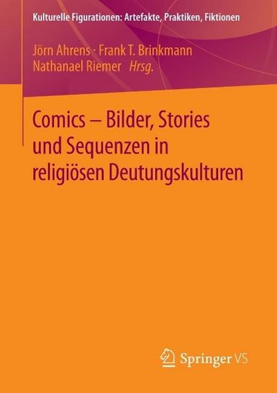 Comics - Bilder, Stories und Sequenzen in religiösen Deutungskulturen