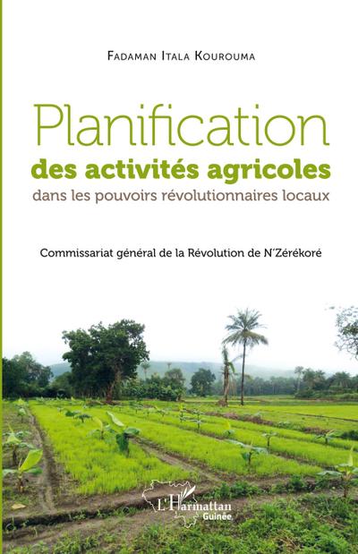 Planification des activités agricoles dans les pouvoirs révolutionnaires locaux