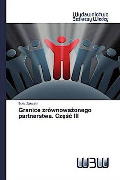Granice zrównowa¿onego partnerstwa. Cz¿¿¿ III
