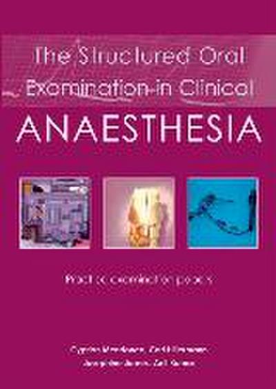 The Structured Oral Examination in Clinical Anaesthesia: Practice Examination Papers