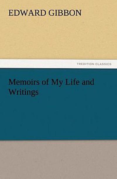 Memoirs of My Life and Writings