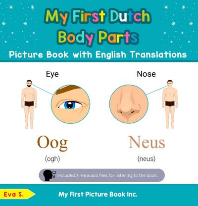 My First Dutch Body Parts Picture Book with English Translations (Teach & Learn Basic Dutch words for Children, #7)