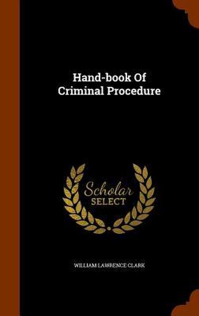 Hand-book Of Criminal Procedure