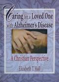 Caring for a Loved One with Alzheimer’s Disease