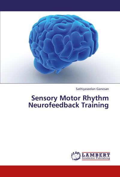 Sensory Motor Rhythm Neurofeedback Training