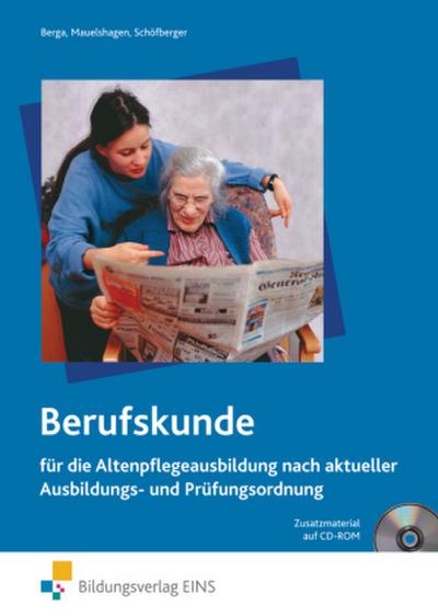 Berufskunde für die Altenpflegeausbildung nach aktueller Ausbildungs- und Prüfungsordnung