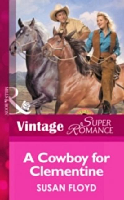 Cowboy For Clementine (Mills & Boon Vintage Superromance) (Home on the Ranch, Book 21)