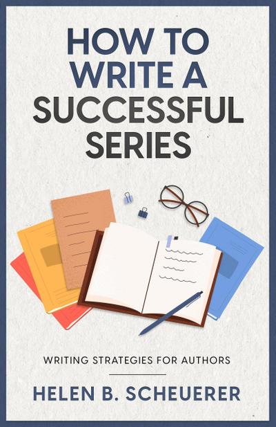 How To Write A Successful Series (Books For Career Authors)