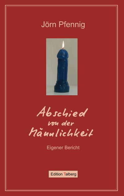 Abschied von der Männlichkeit