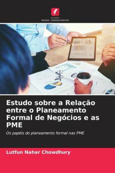 Estudo sobre a Relação entre o Planeamento Formal de Negócios e as PME