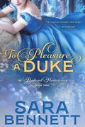 To Pleasure A Duke (A Husband Hunters Club Book, #3)