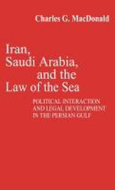 Iran, Saudi Arabia, and the Law of the Sea