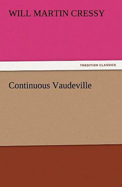 Continuous Vaudeville
