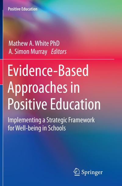 Evidence-Based Approaches in Positive Education
