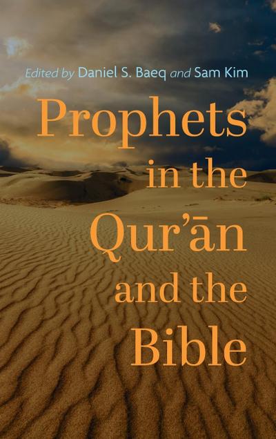Prophets in the Qur’¿n and the Bible