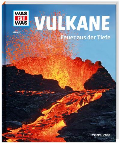 WAS IST WAS Band 57 Vulkane. Feuer aus der Tiefe