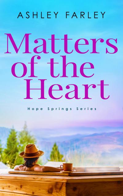 Matters of the Heart (Hope Springs Series, #4)