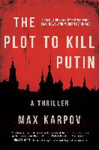 The Plot to Kill Putin