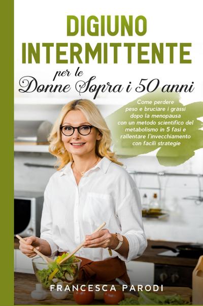 Digiuno Intermittente per le Donne Sopra i 50 Anni