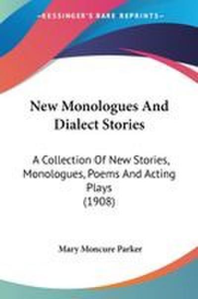 New Monologues And Dialect Stories