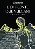 E di fronte due vulcani e altri racconti