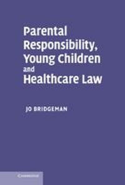 Parental Responsibility, Young Children and Healthcare             Law