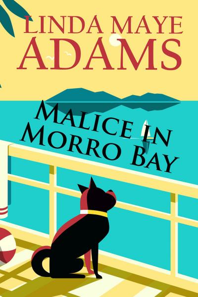 Malice in Morro Bay (Catherine Mayfield Mysteries)