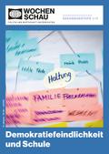 Demokratiefeindlichkeit und Schule