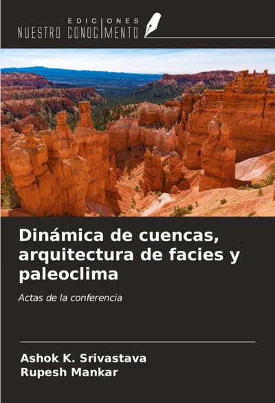 Dinámica de cuencas, arquitectura de facies y paleoclima
